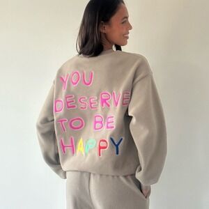 The Mayfair Group You Deserve To Be Happy Fleece Sweatshirt Tan XS Oversized